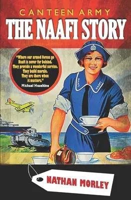 Canteen Army: La historia de Naafi - Canteen Army: The Naafi Story