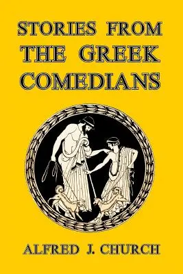 Historias de los comediantes griegos - Stories from the Greek Comedians