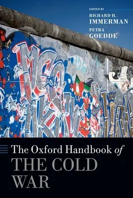 El Manual Oxford de la Guerra Fría - The Oxford Handbook of the Cold War