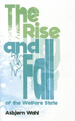 Auge y declive del Estado del bienestar - The Rise and Fall of the Welfare State