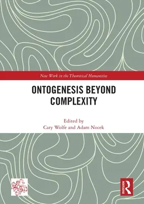 Ontogénesis más allá de la complejidad - Ontogenesis Beyond Complexity