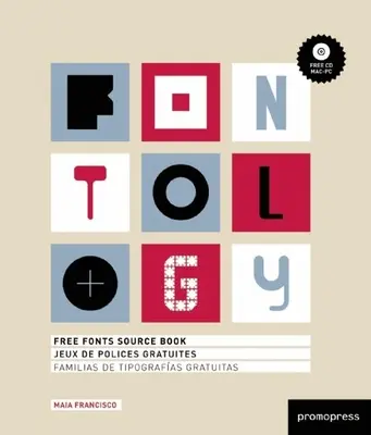 Fontología: Free Fonts Source Book [Con CDROM] - Fontology: Free Fonts Source Book [With CDROM]