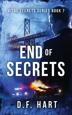 El fin de los secretos: Vital Secrets, Libro Siete - End of Secrets: Vital Secrets, Book Seven