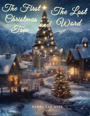 El primer árbol de Navidad y La palabra perdida - The First Christmas Tree and The Lost Word