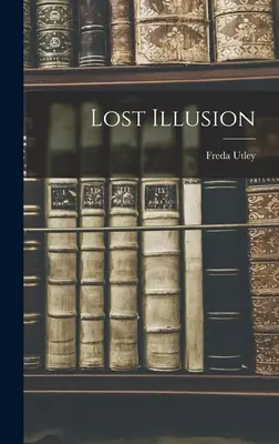 La ilusión perdida - Lost Illusion