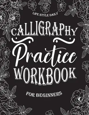 Libro de Prácticas de Caligrafía para Principiantes: Descubre el Encantador Mundo de la Caligrafía sobre Misterioso Papel Negro - Calligraphy Practice Book for Beginners: Discover the Enchanting World of Calligraphy on Mysterious Black Paper