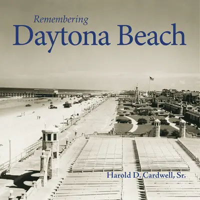 Recordando Daytona Beach - Remembering Daytona Beach