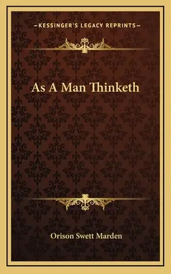 Como piensa un hombre - As A Man Thinketh