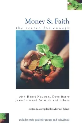 Dinero y fe: La búsqueda de lo suficiente - Money and Faith: The Search for Enough