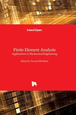 Análisis por elementos finitos: Aplicaciones en ingeniería mecánica - Finite Element Analysis: Applications in Mechanical Engineering