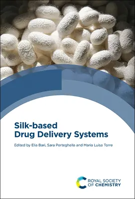 Sistemas de administración de fármacos basados en la seda - Silk-Based Drug Delivery Systems