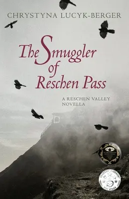 El contrabandista del paso de Reschen: Una novela del valle de Reschen - The Smuggler of Reschen Pass: A Reschen Valley Novella