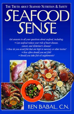 Seafood Sense: La verdad sobre la nutrición y la seguridad del marisco - Seafood Sense: The Truth about Seafood Nutrition & Safety