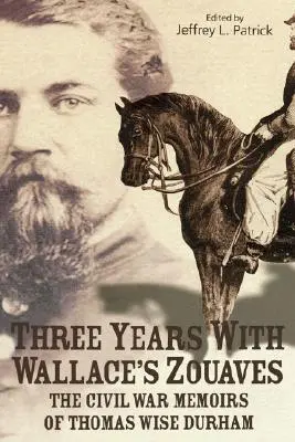 Tres años con los zuavos de Wallace - Three Years with Wallace's Zouaves