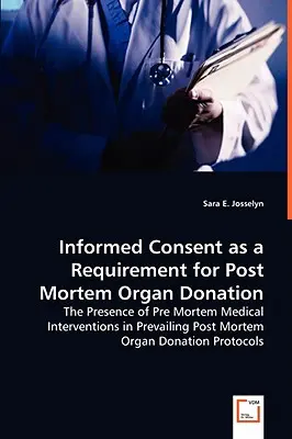 El consentimiento informado como requisito para la donación de órganos post mortem - Informed Consent as a Requirement for Post Mortem Organ Donation