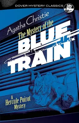 El misterio del tren azul: Un misterio de Hércules Poirot - The Mystery of the Blue Train: A Hercule Poirot Mystery