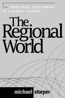 El mundo regional: Desarrollo territorial en una economía global - The Regional World: Territorial Development in a Global Economy