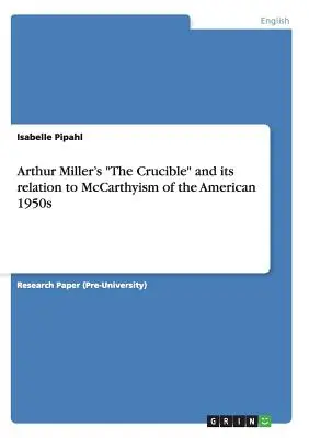 El crisol» de Arthur Miller y su relación con el macartismo de los años 50 estadounidenses» - Arthur Miller's The Crucible