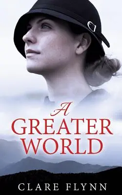 Un mundo más grande: El viaje de una mujer - A Greater World: A Woman's Journey