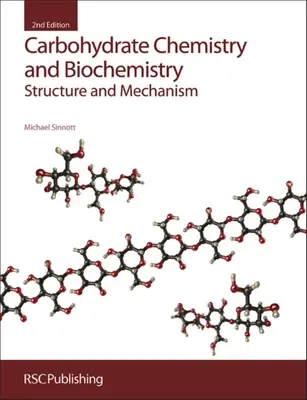 Química y bioquímica de los carbohidratos: Estructura y Mecanismo - Carbohydrate Chemistry and Biochemistry: Structure and Mechanism