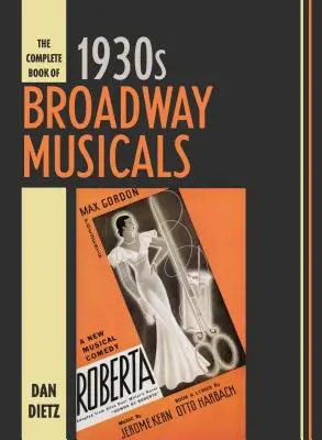 El libro completo de los musicales de Broadway de los años 30 - The Complete Book of 1930s Broadway Musicals