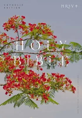 Biblia NRSV Edición Católica, Royal Poinciana Rústica (Global Cover Series): Santa Biblia - NRSV Catholic Edition Bible, Royal Poinciana Paperback (Global Cover Series): Holy Bible