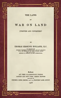 Las leyes de la guerra terrestre (1908): (Escritas y no escritas) - The Laws of War on Land (1908): (Written and Unwritten)