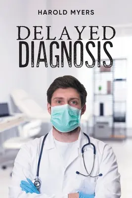 Diagnóstico tardío - Delayed Diagnosis