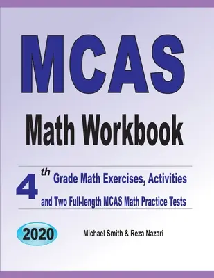 MCAS Math Workbook: Ejercicios y actividades de matemáticas de 4º grado y dos exámenes completos de práctica de matemáticas del MCAS - MCAS Math Workbook: 4th Grade Math Exercises, Activities, and Two Full-Length MCAS Math Practice Tests