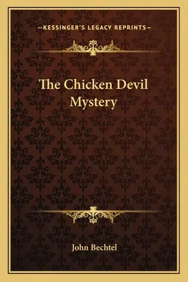 El Misterio del Diablo Pollo - The Chicken Devil Mystery