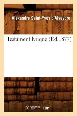 Testament Lyrique (d.1877)