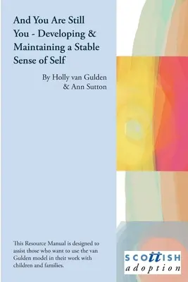 Y Tú Sigues Siendo Tú - Desarrollando y Manteniendo un Sentido Estable de Valor - And You Are Still You - Developing & Maintaining a Stable Sense of Worth