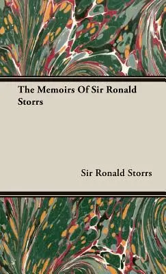 Memorias de Sir Ronald Storrs - The Memoirs of Sir Ronald Storrs