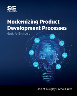 Modernización de los procesos de desarrollo de productos: Guía para ingenieros - Modernizing Product Development Processes: Guide for Engineers