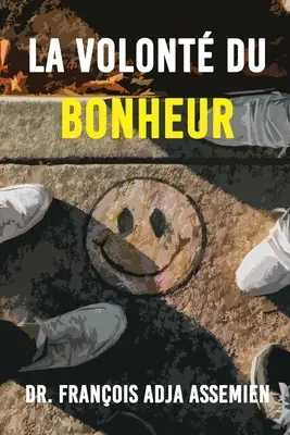 La Volonte De Bonheur