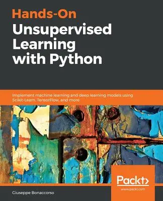 Aprendizaje práctico no supervisado con Python - Hands-On Unsupervised Learning with Python