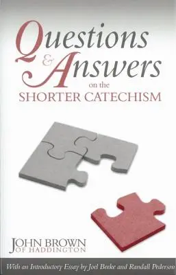 Preguntas y respuestas sobre el Catecismo abreviado - Questions & Answers on the Shorter Catechism