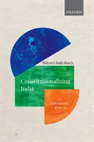 Constitucionalizar la India: Un proyecto ideacional - Constitutionalizing India: An Ideational Project