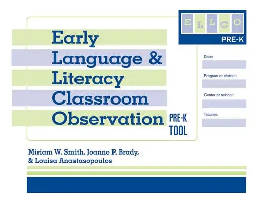 Early Language and Literacy Classroom Observation Tool, Pre-K (Ellco Pre-K)