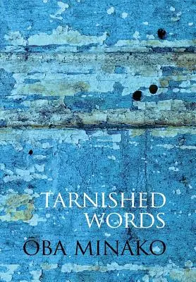 Palabras empañadas: La poesía de Oba Minako - Tarnished Words: The Poetry of Oba Minako