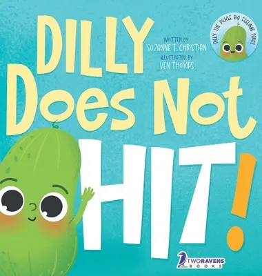 Dilly no pega: Una guía de lectura en voz alta para niños pequeños sobre los golpes (2-4 años) - Dilly Does Not Hit!: A Read-Aloud Toddler Guide About Hitting (Ages 2-4)