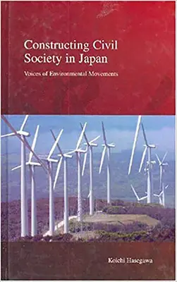 La construcción de la sociedad civil en Japón: Voces de los movimientos ecologistas - Constructing Civil Society in Japan: Voices of Environmental Movements