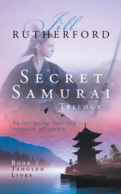 Trilogía del samurái secreto: Libro primero, Vidas enredadas - Secret Samurai Trilogy: Book One, Tangled Lives