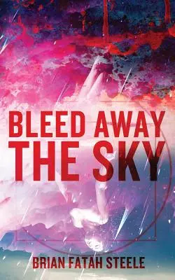 Desangrar el cielo - Bleed Away the Sky