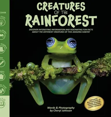 Criaturas asombrosas de la selva tropical: Libro ilustrado de la selva tropical para niños con información divertida y datos fascinantes - Amazing Creatures of the Rainforest: Rainforest picture book for kids with fun interesting information and fascinating facts