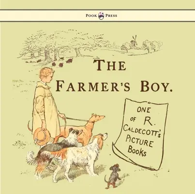 El niño granjero - Ilustrado por Randolph Caldecott - The Farmers Boy - Illustrated by Randolph Caldecott