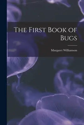 El primer libro de los bichos - The First Book of Bugs