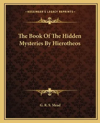 El libro de los misterios ocultos de Hierotheos - The Book Of The Hidden Mysteries By Hierotheos