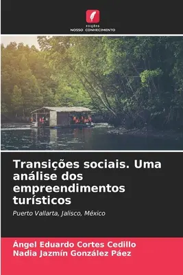 Transiciones sociales. Uma anlise dos empreendimentos tursticos - Transies sociais. Uma anlise dos empreendimentos tursticos