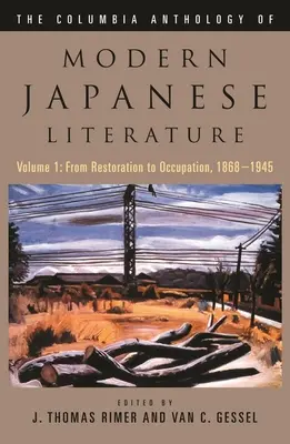 Antología Columbia de la literatura japonesa moderna: Volumen 1: De la Restauración a la Ocupación, 1868-1945 - The Columbia Anthology of Modern Japanese Literature: Volume 1: From Restoration to Occupation, 1868-1945